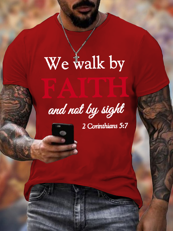 We Walk By Faith And Not By Sight Jesus God Christian Cotton T-Shirt