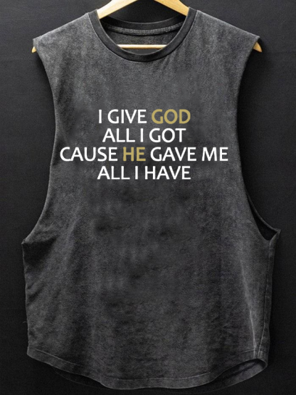 I Give God All I Got Christian Washed Tank