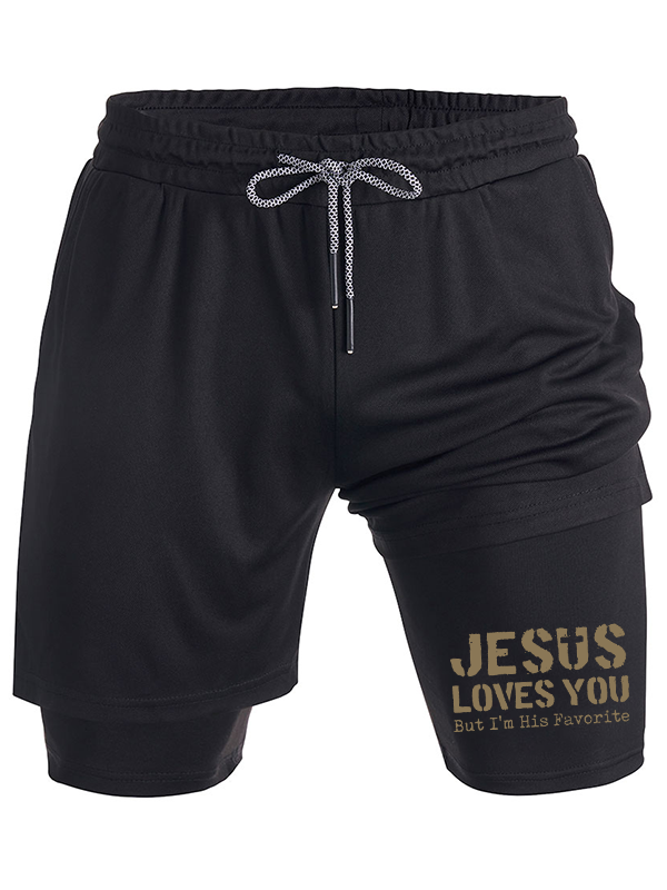 Jesus Loves You, But I'm His Favorite Christian Performance Shorts