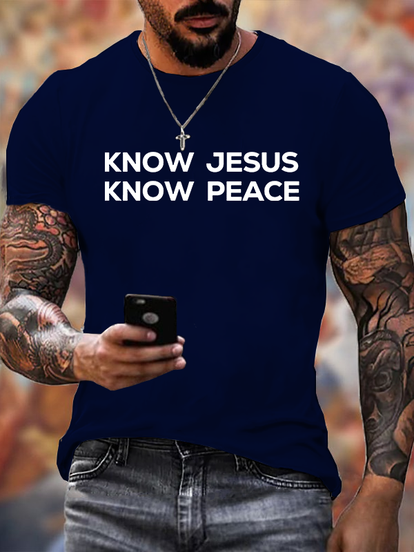 Know Jesus Know Peace Jesus God Christian Cotton T-Shirt