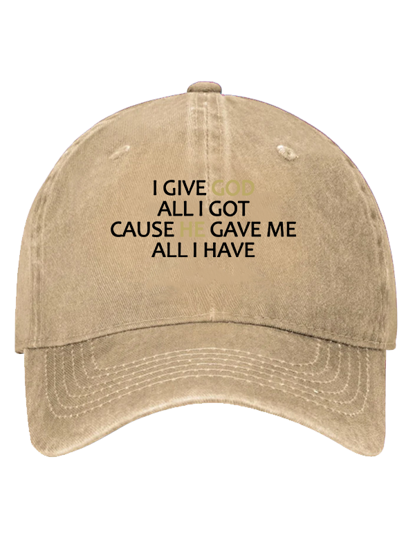 I Give God All I Got Christian Hat