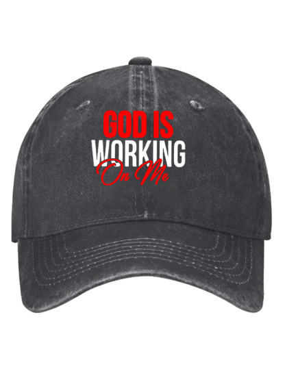 God Is Working On Me Christian Hat