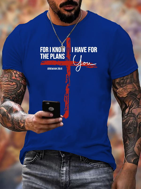 For I Know The Plans I Have For You Jeremiah 29:11 Jesus God Christian Cotton T-Shirt