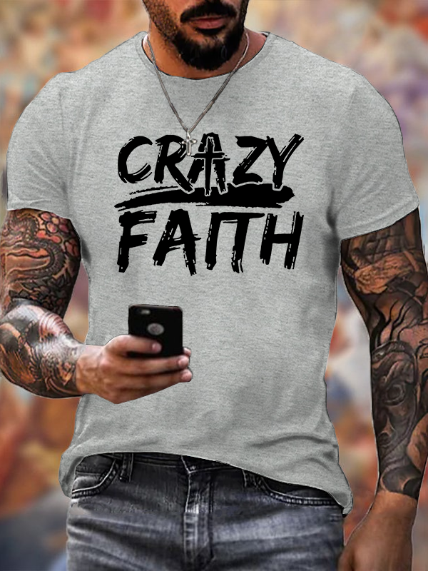 Crazy Faith Cross Jesus God Christian Cotton T-Shirt