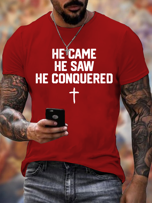 He Came He Saw He Conquered Jesus God Christian Cotton T-Shirt
