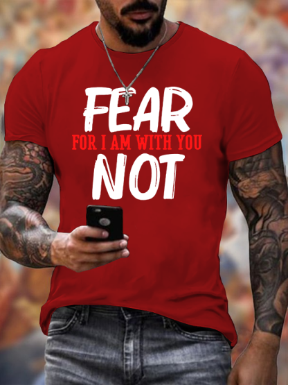 Fear Not For I Am With You Jesus God Christian Cotton T-Shirt