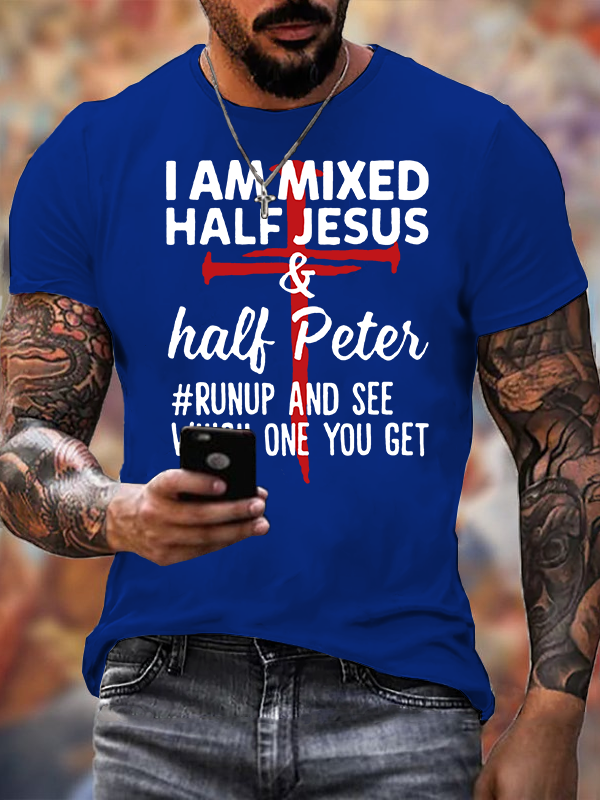 I Am Mixed Half Jesus & Half Peter Jesus God Christian Cotton T-Shirt