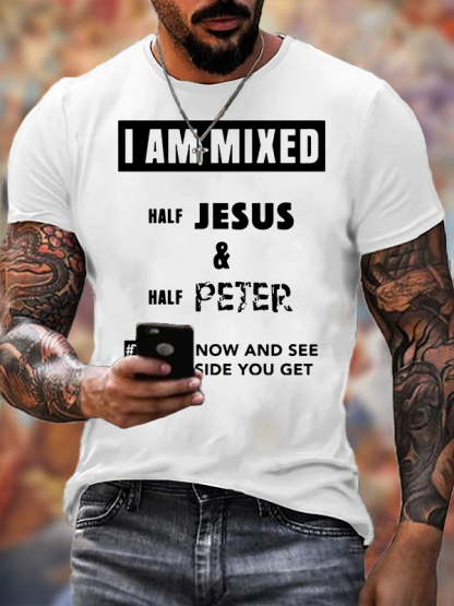 I Am Mixed Half Jesus & Half Peter Jesus God Christian Cotton T-Shirt