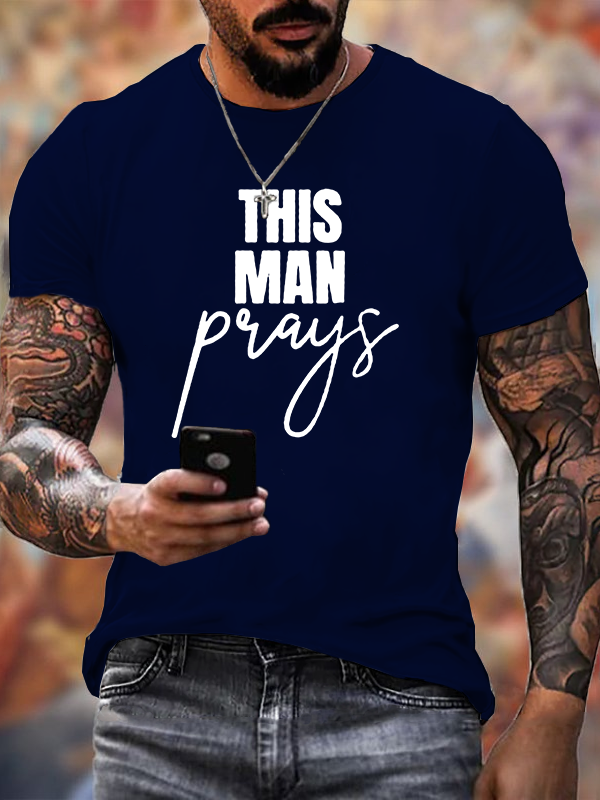 This Man Prays Cross  Jesus God Christian Cotton T-Shirt