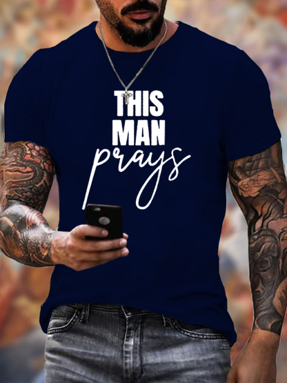 This Man Prays Cross  Jesus God Christian Cotton T-Shirt