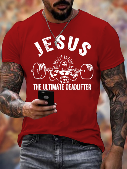 Jesus The Ultimate Deadlifter Jesus God Christian Cotton T-Shirt