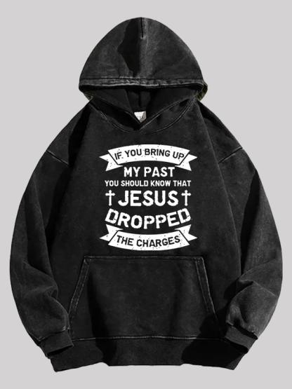 Jesus Dropped The Charges Washed Hoodie