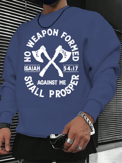 No Weapon Formed Shall Prosper - Isaiah 54:17 Christian Sweatshirt