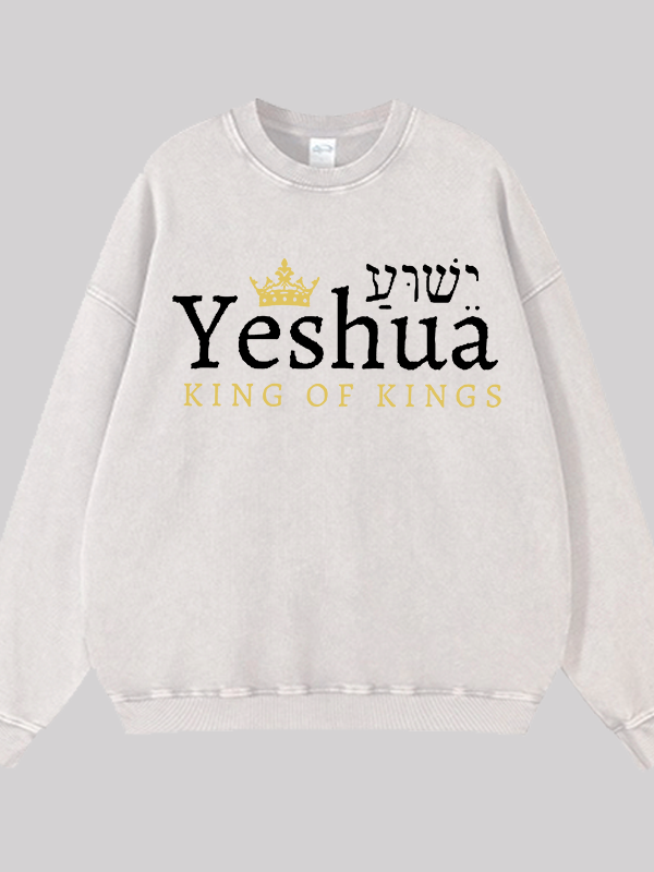 Yeshua King Of Kings Jesus God Christian Washed Sweatshirt