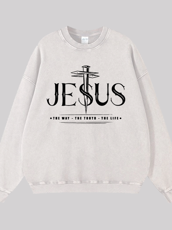 Jesus The Way The Truth The Life  Jesus God Christian Washed Sweatshirt