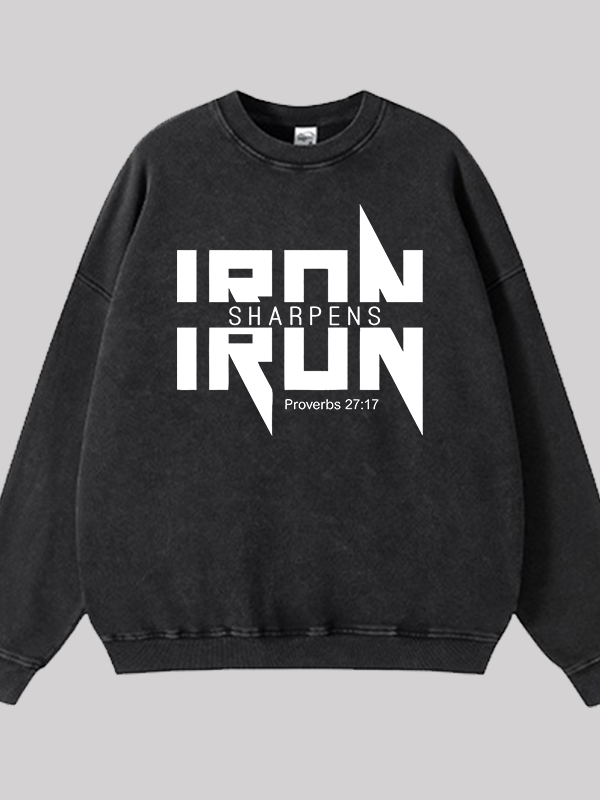 IRON SHARPENS IRON Proverbs 27:17 Jesus God Christian Washed Sweatshirt