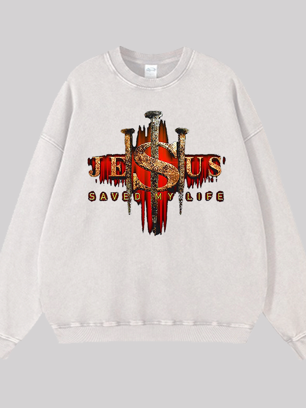 Jesus Saved My Life Jesus God Christian Washed Sweatshirt
