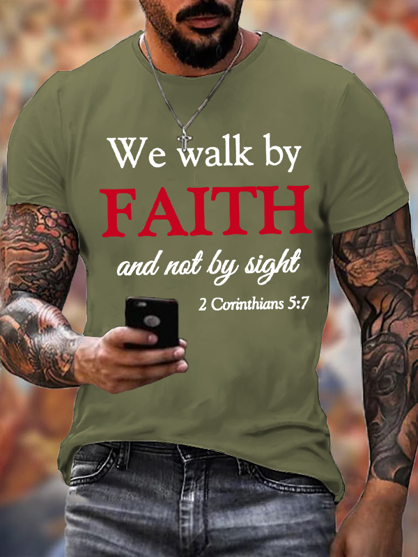 We Walk By Faith And Not By Sight Jesus God Christian Cotton T-Shirt