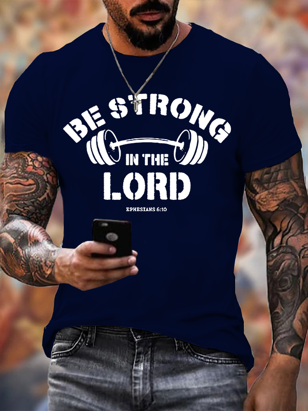 Be Strong in The Lord Jesus God Christian Cotton T-Shirt