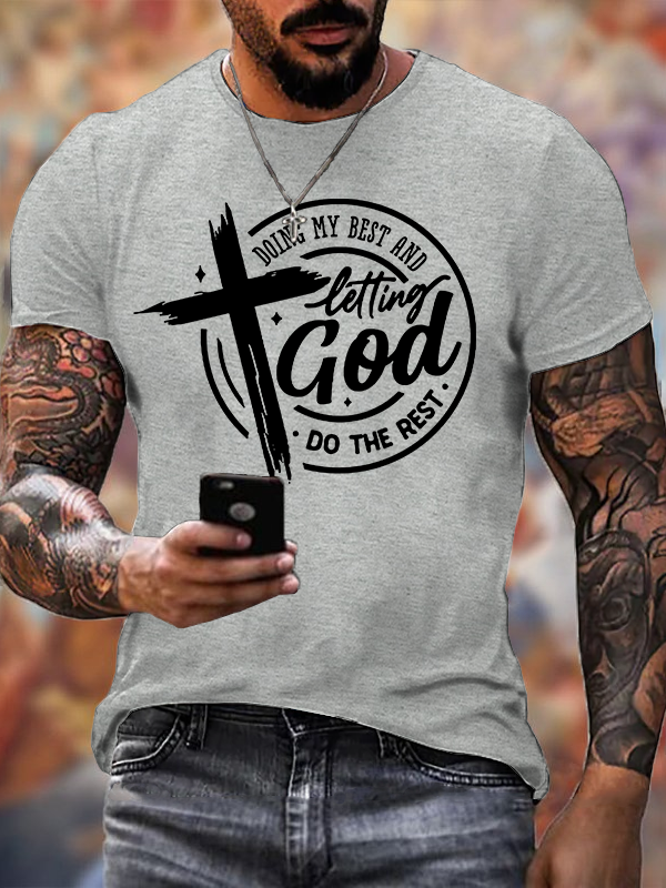 Doing My Best And Letting God Do The Rest Jesus God Christian Cotton T-Shirt