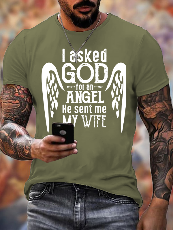I Asked God for Angel He sent Me My Wife Jesus God Christian Cotton T-Shirt