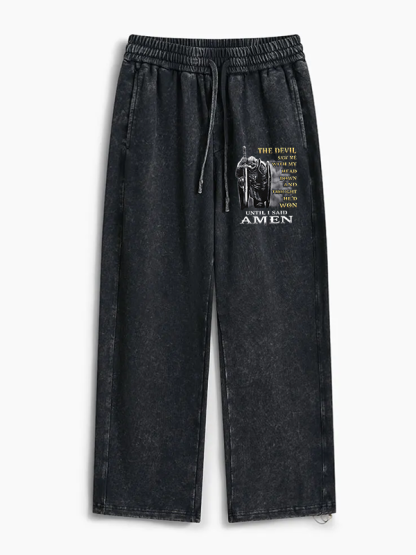 The Devil Saw Me with My Head Down and Thought He'd Won Until I Said Amen Jesus God Christian Washed Sweatpants