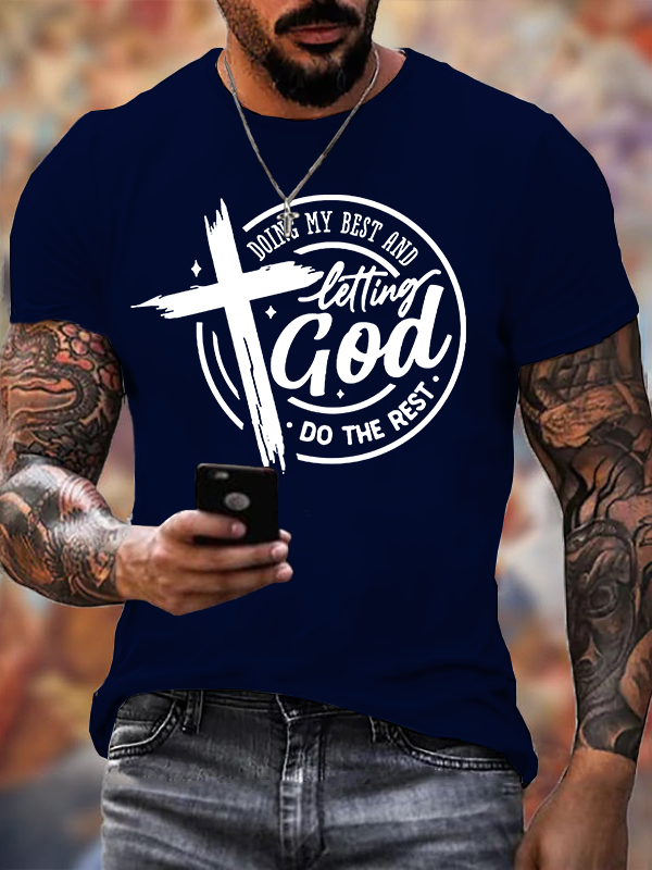 Doing My Best And Letting God Do The Rest Jesus God Christian Cotton T-Shirt