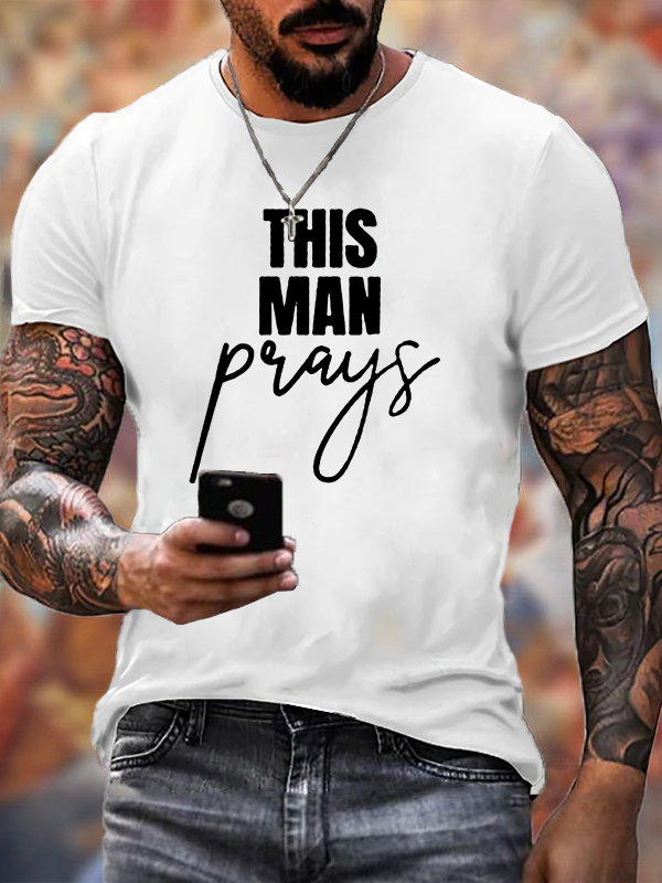 This Man Prays Cross  Jesus God Christian Cotton T-Shirt