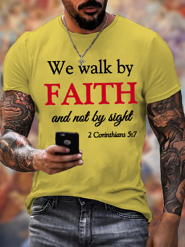 We Walk By Faith And Not By Sight Jesus God Christian Cotton T-Shirt