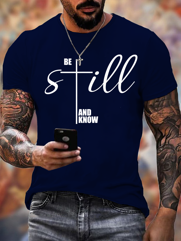 Be Still And Know Cross Jesus God Christian Cotton T-Shirt