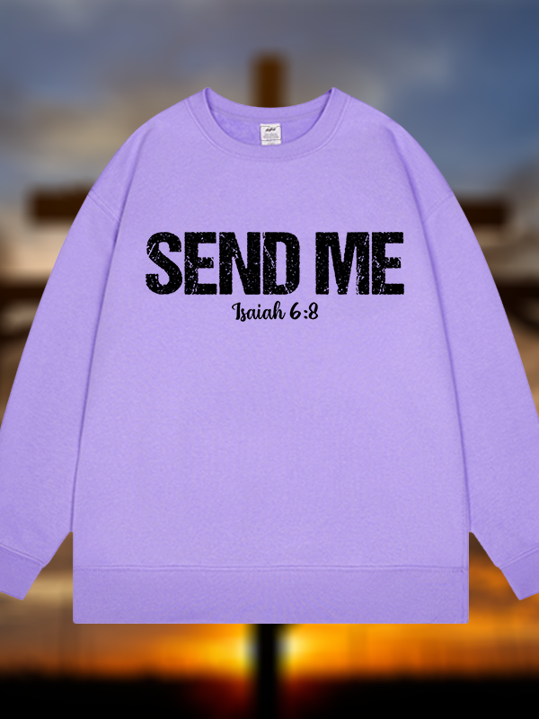 Isaiah 6:8 - SEND ME Jesus God Christian Sweatshirt