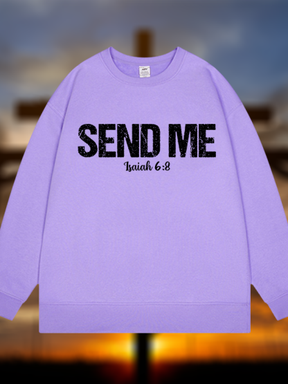 Isaiah 6:8 - SEND ME Jesus God Christian Sweatshirt