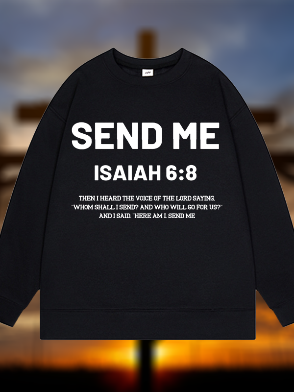 Send Me Isaiah 6:8 Jesus God Christian Sweatshirt