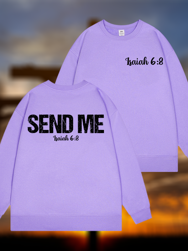 Isaiah 6:8 - SEND ME Jesus God Christian Sweatshirt