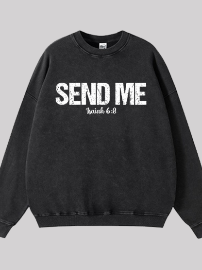 Isaiah 6:8 - SEND ME Jesus God Christian Washed Sweatshirt