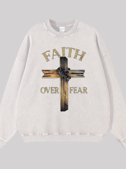 Cross Faith Over Fear Jesus God Christian Washed Sweatshirt