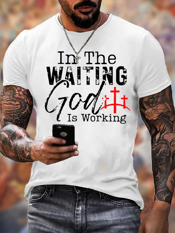 In The Waiting God Is Working Jesus God Christian Cotton T-Shirt