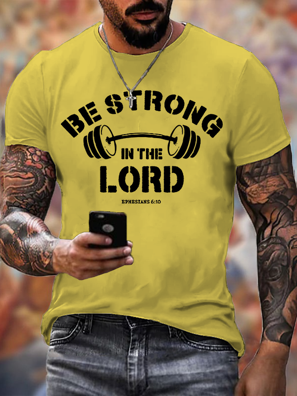 Be Strong in The Lord Jesus God Christian Cotton T-Shirt