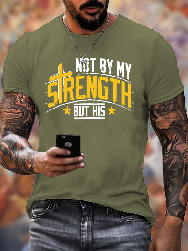 Not By My Strength But His Jesus God Christian Cotton T-Shirt