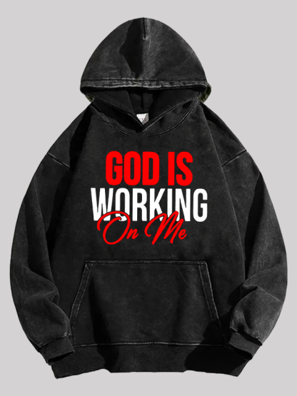 God Is Working On Me Jesus God Christian Washed Hoodie