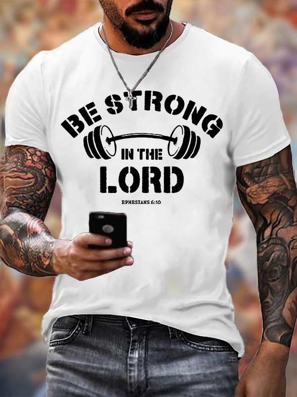 Be Strong in The Lord Jesus God Christian Cotton T-Shirt