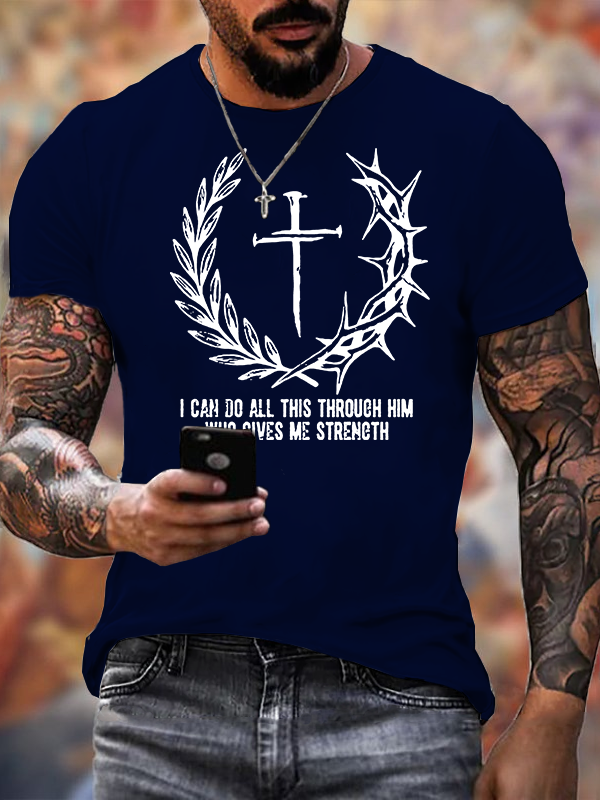 I Can Do All This Throuch Him Who Gives Me Strength Jesus God Christian Cotton T-Shirt