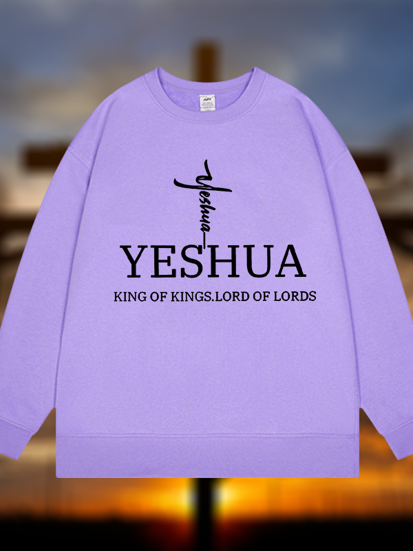 Yeshua King Of Kings Lord Of Lords Jesus God Christian Sweatshirt
