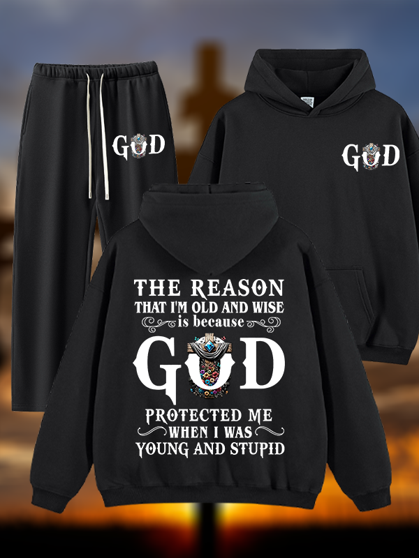The Reason That I'm Old And Wise Is Because God Protected Me When I Was Young And Stupid Jesus God Christian Plush Fleece-Lined Hoodie Set
