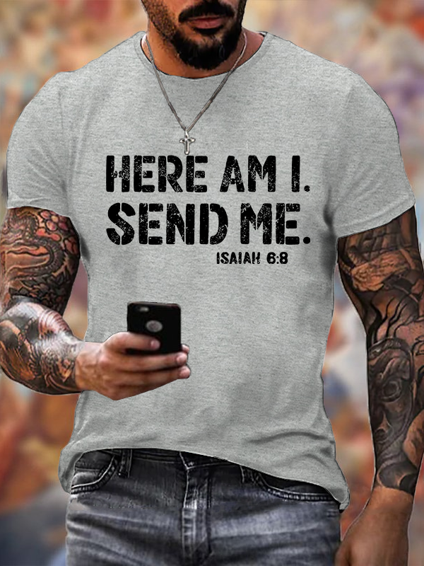 Here Am I. Send Me.  Jesus God Christian Cotton T-Shirt