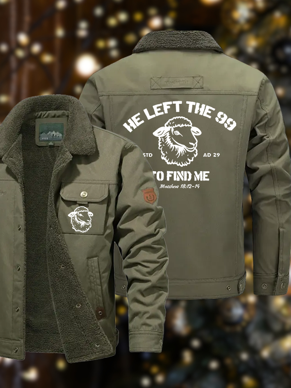 Men's He left the 99 to Find Me  Casual Fleece-Lined Jacket
