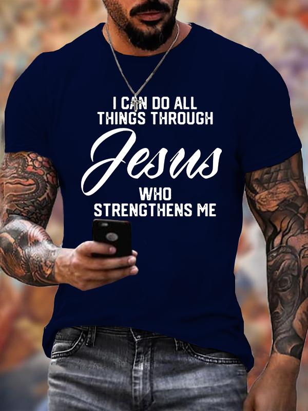I Can Do All Things Through Jesus Jesus God Christian Cotton T-Shirt