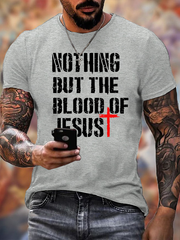 Nothing but The Blood of Jesus Jesus God Christian Cotton T-Shirt