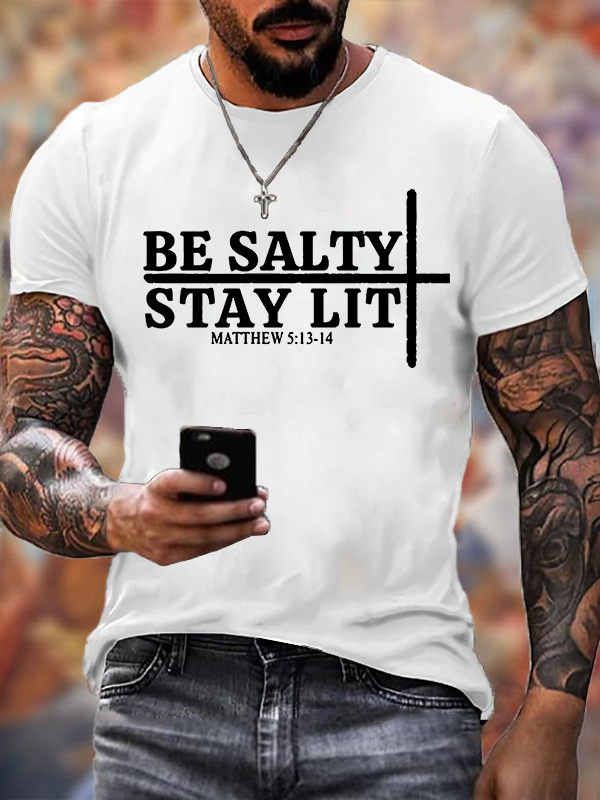 Be Salty Stay Lit Jesus God Christian Cotton T-Shirt