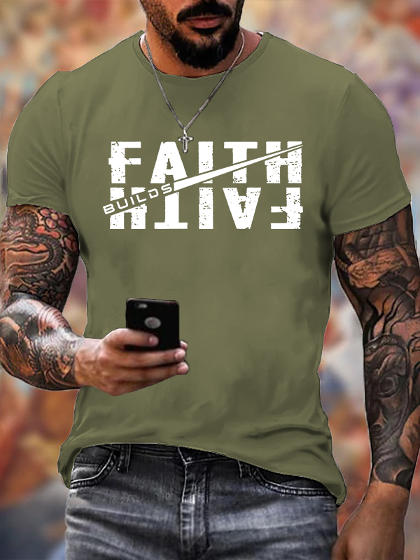Faith Builds Faith Jesus God Christian Cotton T-Shirt
